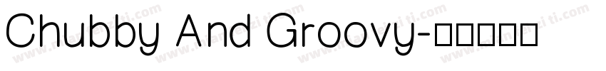 Chubby And Groovy字体转换